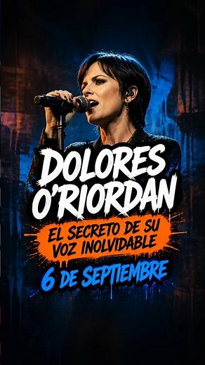 🎤 Dolores O'Riordan: The secret behind her unforgettable voice