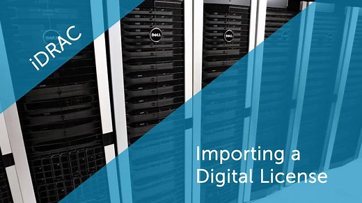 How to Import a Digital License using iDRAC