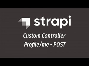 Strapi API Custom Controller || Profile/me POST