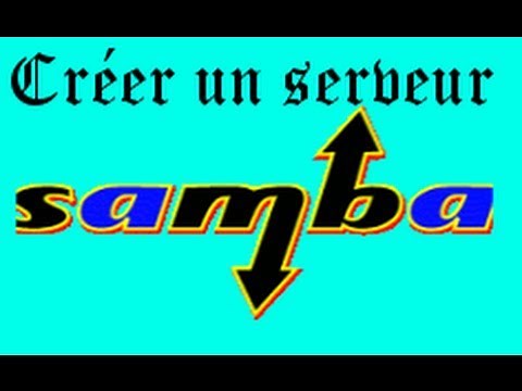 Tutoriel Linux : Créer un serveur Samba