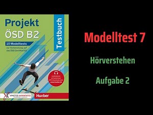 Projekt ÖSD B2: Hören Modelltest 7 Aufgabe 2 mit Lösungen