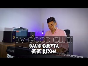 I'm Good (Blue) - David Guetta, Feat. Bebe Rexha (Piano Cover) | Eliab Sandoval