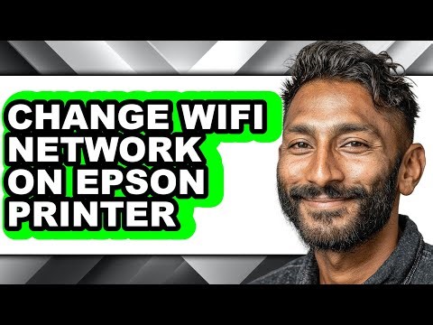 How to Change Wifi Network on Epson Printer (full Guide)