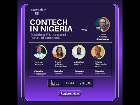 CONTECH IN NIGERIA - Founders, Fricition and the Future of Construction