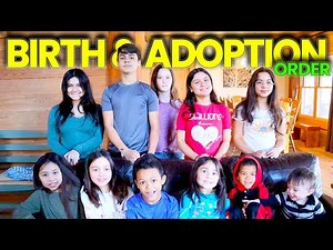 14 KIDS! Birth & ADOPTION Order! ADOPTION Stories!