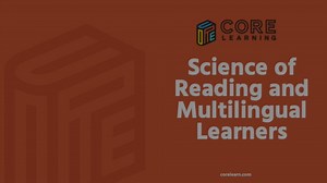 Science of Reading and Multilingual Learners