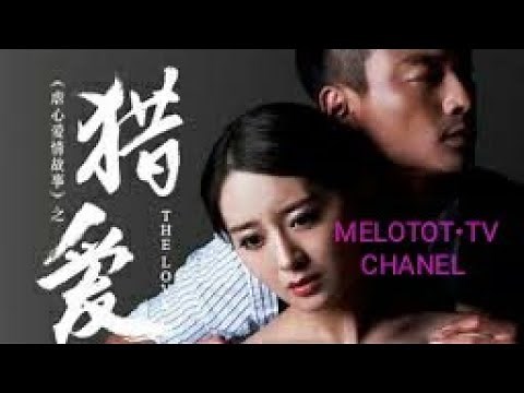 DRAMA CHINA " LOVE HUNTING " SUB INDO FULL ✓