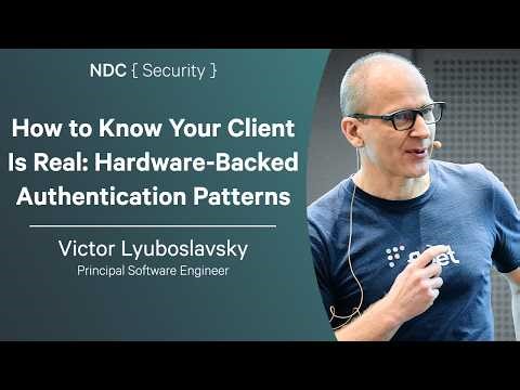 How to Know Your Client Is Real: Hardware-Backed Authentication Patterns - Victor Lyuboslavsky