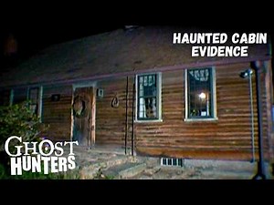 Ghost Hunters– Unseen Force Taunts a Child | Haunted Cabin Evidence | Sn 2 | Ep 7 (Full Episode)