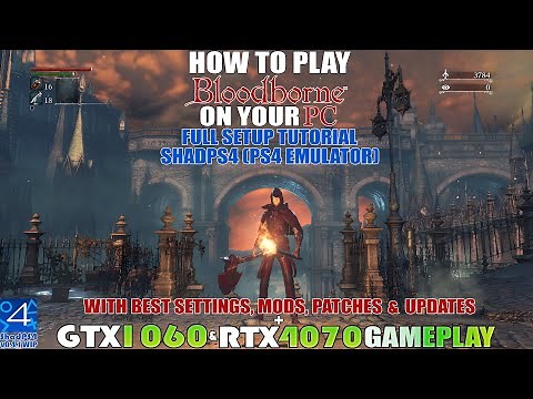 How To Play Bloodborne On PC With ShadPS4 Emulator ~ Full Setup Tutorial With Mods & Patches