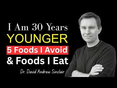 I AVOID 5 FOODS & My Body Is 10 YEARS YOUNGER! Harvard Genetics Professor David Sinclair (PROVEN)