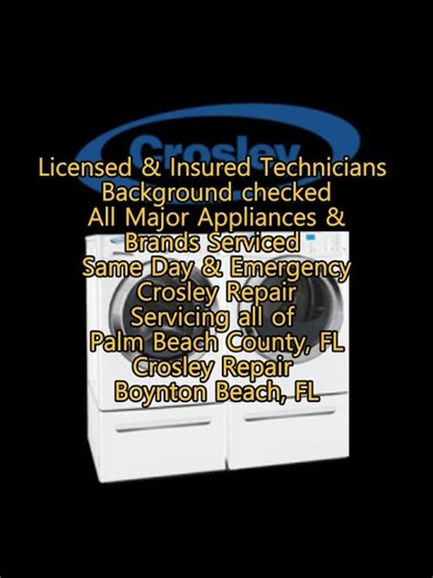 Crosley Repair Boynton Beach, FL 561 448 4597