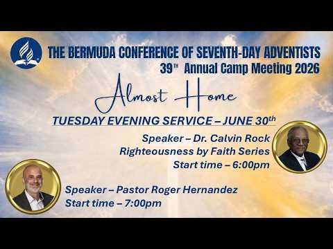 30/Jun/2026 - Tuesday Evening Service | Speakers: Dr. Calvin Rock | Pastor Roger Hernandez