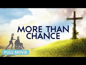 MORE THAN CHANCE | Full Christian Movie - Based on a true story