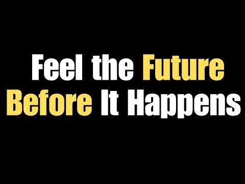 How to Feel the Future Before It Happens | Transform Your Mind & Reality (Motivational Speech)