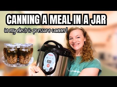 PRESSURE CANNING A MEAL IN A JAR! USING MY NESCO ELECTRIC CANNER TO MAKE CHICKEN & BEAN SOUP!