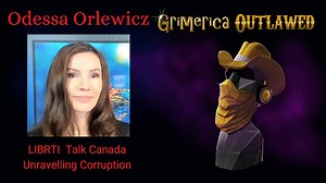 Odessa Orlewicz - Liberty Talk Canada, Unravelling Corruption One Thread at a Time