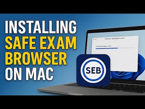 How To Download and Install Safe Exam Browser on Mac