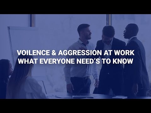 Violence & Aggression at Work - What Everyone Needs to Know | Human Focus International Ltd