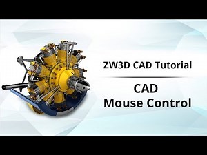 ZW3D CAD Tutorial 2: CAD Mouse Control