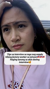 Tips sa interview para sa mga nagbabalak maging factory worker sa taiwan #taiwan #OFWTAIWAN #FACTORYWORKER | Mechil Famoso Donhito