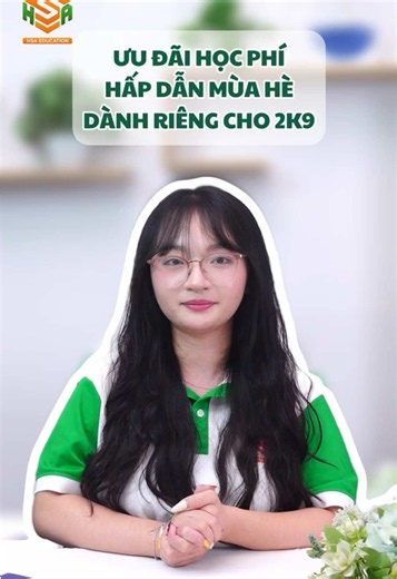 🔥ƯU ĐÃI HỌC PHÍ CỰC HOT MÙA HÈ NÀY CHO 2K9🔥 Để tiếp thêm tinh thần chinh phục kỳ thi HSA 2027 cho 2K9, HSA Education quyết định áp dụng mức ưu đãi học phí cực hấp dẫn và các phần quà giá trị đi kèm. #hsaeducation #hsa #dgnlhn #2k9 #fypシ