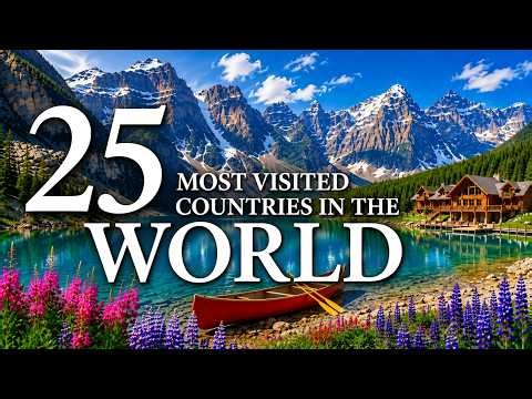 25 Most Visited Countries In The World | Travel Video 2026