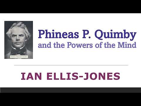 Phineas P. Quimby and the Powers of the Mind - Dr Ian Ellis-Jones