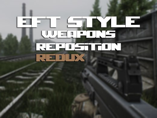 EFT Style Weapons Re-position: REDUX addon - S.T.A.L.K.E.R. Anomaly mod for S.T.A.L.K.E.R.: Call of Pripyat