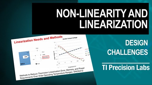 Non-linearity and linearization | Video | TI.com