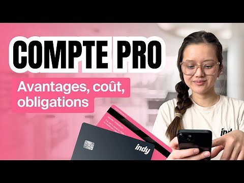 Compte pro : TOUT savoir en 6 min (avantages, coût, obligations)