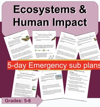 5-day Emergency Sub Plans: Ecosystems & Human Impact | Middle School Science |