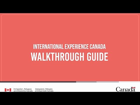International Experience Canada – Walkthrough Guide