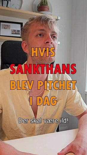Hvis Sankt Hans blev pitchet i dag ... 🔥🔥🔥 | Niels Nielsen