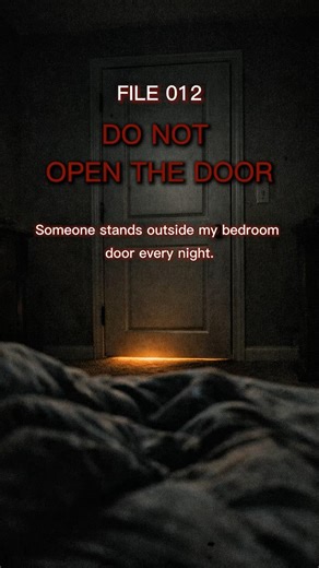 FILE 012: DO NOT OPEN THE DOOR