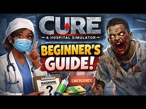 CURE - A Hospital Simulator Guide for Beginners | How to Diagnose, Upgrade & Survive Zombies
