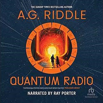 Quantum Radio Audiobook by A.G. Riddle