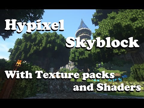 Hypixel Skyblock With Texture packs and Shaders