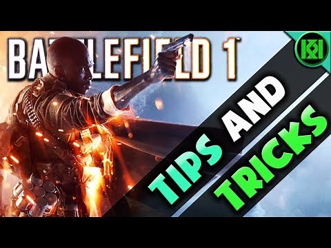 Battlefield 1: Tips and Tricks Guide | BF1 Multiplayer Gameplay