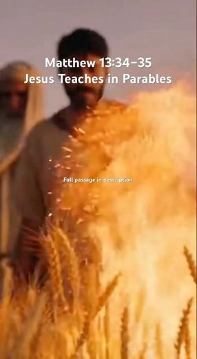 Matthew 13:34–35 Jesus Teaches in Parables
