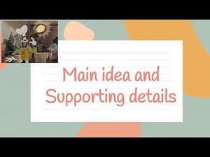 Main Idea & Supporting Details