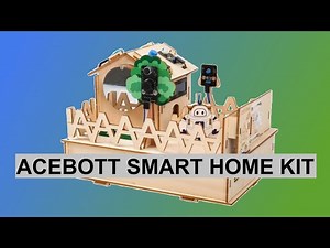 Assembling and testing - Acebott Smart Home Kit
