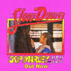 49K views · 1.4K reactions | NEW SINGLE  Skip Marley & HER release #SlowDown, out TODAY everywhere! #skipmarley #newmusic Listen now: lnk.to/Slow-Down | Bob Marley | Facebook