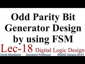 Odd Parity Bit Generator using FSM(Finite State Machine): Lec-18