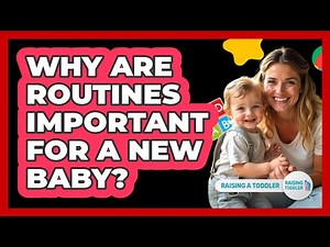 Why Are Routines Important For A New Baby?