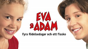 Eva & Adam - fyra födelsedagar och ett fiasko – Apple TV