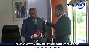 Premier Préfet de ce département nouvellement créé, Léonidas Carel MOTOM MAMONI a été officiellement installé de ses fonctions. | Echo du Vrai Média
