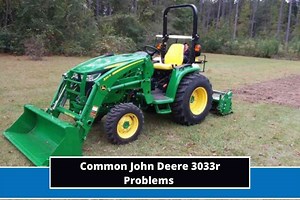 14 Common John Deere 3033r Problems   Troubleshooting