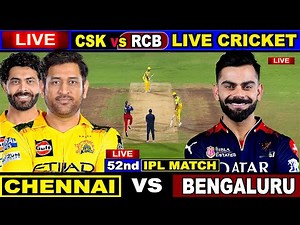 🔴Live: CSK vs RCB, 52nd IPL Match | Live Scores & Commentary | Chennai vs Bangalore | 1st Innings