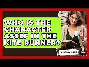 Who Is The Character Assef In The Kite Runner? - Literary Icons